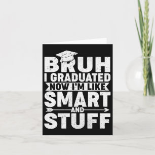 Carte Jupe de finition amusante - Bruh I Graduated Smart