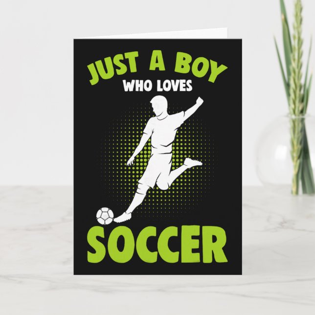 Carte Just A Boy Who Loves Soccer Player Kids Boys  (Devant)