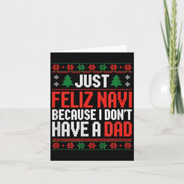 Carte Just Feliz Navi Because I Dont Have A Dad  (Devant)