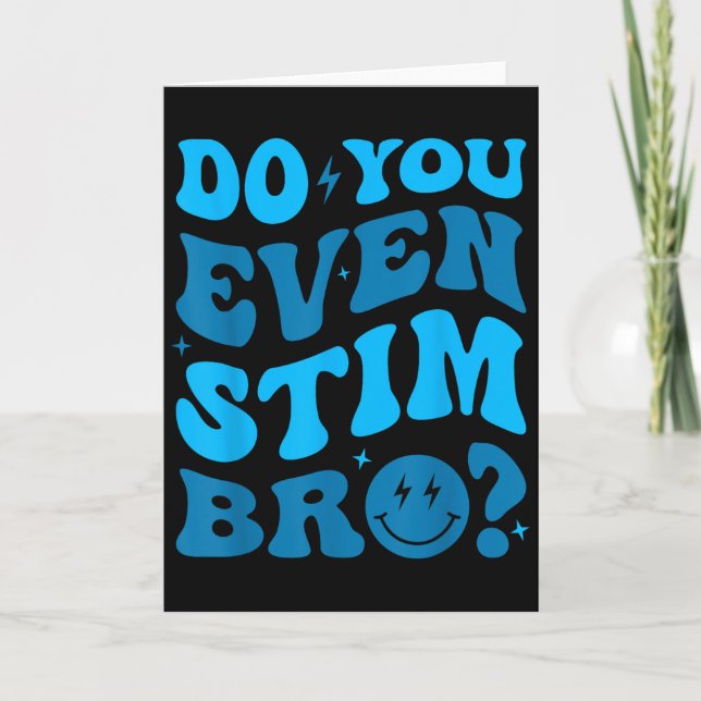 Carte Juste continuer à stimmer Autisme Est-ce que vous  (Devant)