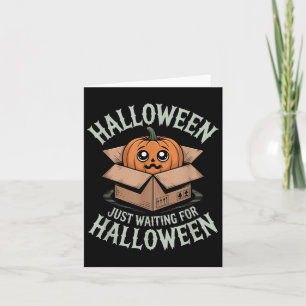 Carte Juste En Attente D'Halloween Drôle Citation D'Hall