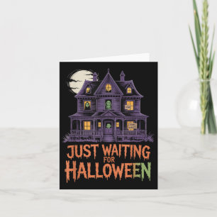 Carte Juste En Attente D'Halloween Drôle Citation D'Hall