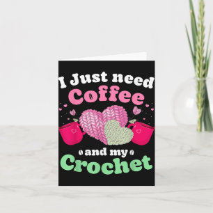 Carte Juste Me Verser Mon Café Me Main Mon Crochet Femme