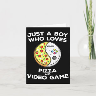 Carte Juste Un Garçon Qui Aime La Pizza Et Le Jeu Vidéo