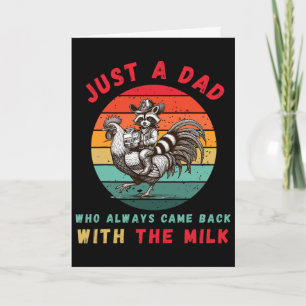 Carte Juste un papa qui est toujours revenu avec le lait