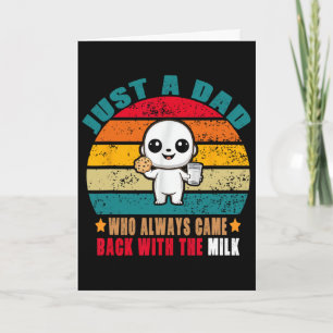Carte Juste un papa qui est toujours revenu avec le lait