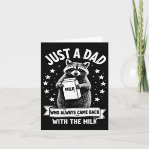 Carte Juste un papa qui est toujours revenu avec le lait