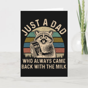 Carte Juste un papa qui est toujours revenu avec le lait