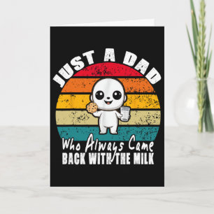 Carte Juste un papa qui est toujours revenu avec le lait