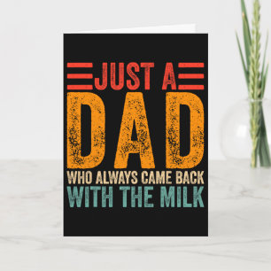 Carte Juste un papa qui revient toujours avec le lait 7 