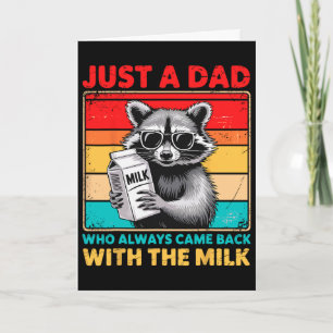 Carte Juste un papa qui revient toujours avec le lait pè