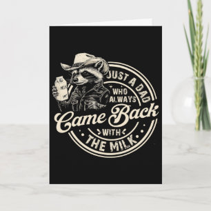 Carte Juste un papa qui revient toujours avec le lait pè