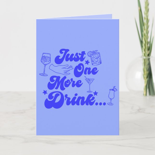 Carte Juste un verre de plus Texte rétro drôle (Devant)