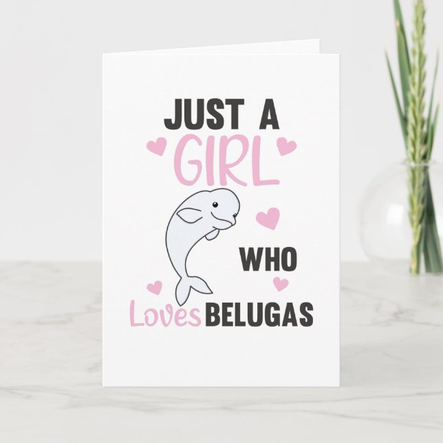 Carte Juste une fille qui aime Beluga baleines Sweet Wha (Devant)