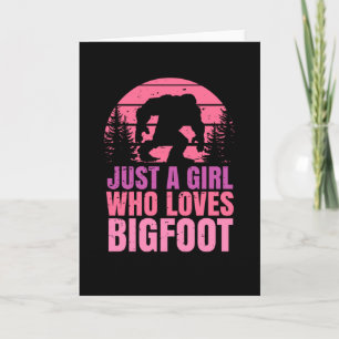 Carte Juste Une Fille Qui Aime Bigfoot Sasquatch