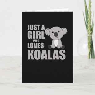 Carte Juste Une Fille Qui Aime Koalas Filles Animales Mi