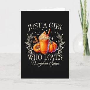 Carte Juste une fille qui aime la citrouille Spice autom