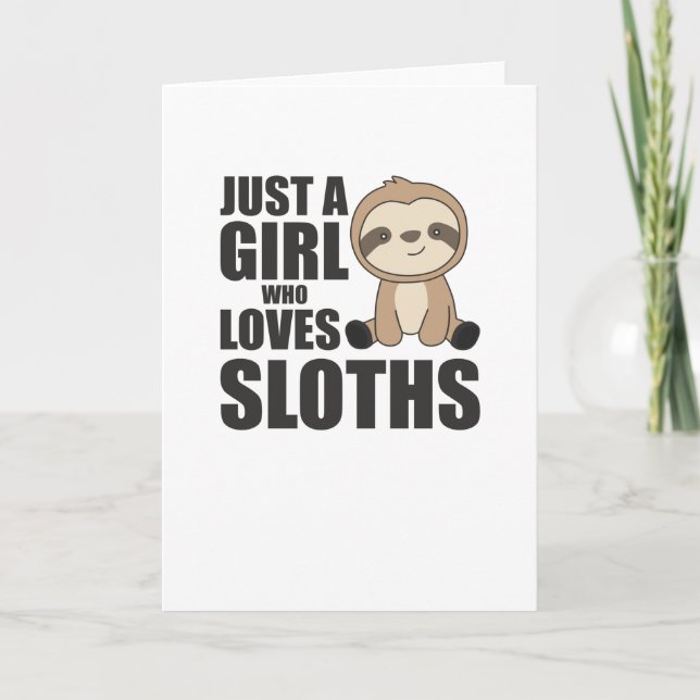 Carte Juste une fille qui aime la mignonne Sloth (Devant)
