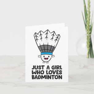 Carte Juste Une Fille Qui Aime Le Badminton 