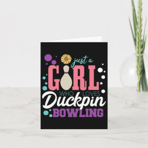 Carte Juste Une Fille Qui Aime Le Bowling Duckpin