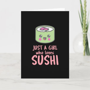 Carte Juste Une Fille Qui Aime Le Sushi