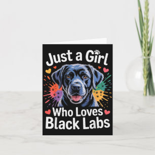 Carte Juste Une Fille Qui Aime Les Black Labs - Chien La