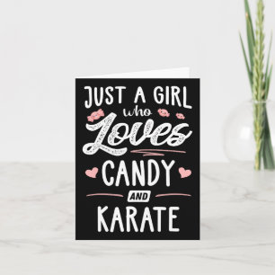 Carte Juste Une Fille Qui Aime Les Bonbons Et Le Karaté