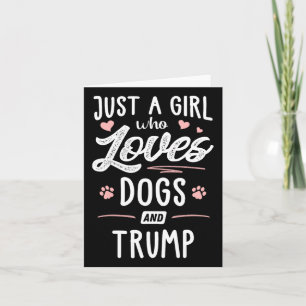 Carte Juste Une Fille Qui Aime Les Chiens Et Trump Cadea