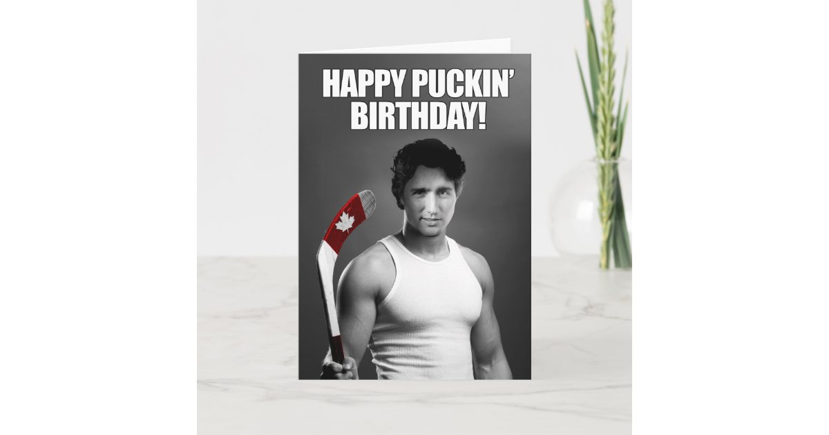 Carte Justin Trudeau Joyeux Anniversaire De Puckin Zazzle Fr