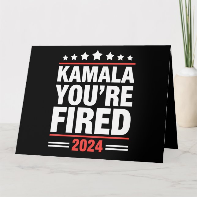 Carte Kamala Vous êtes Fired Kamala Harris 2024 (Devant)