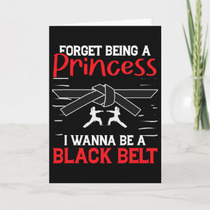 Carte Karate Oublie D'être Une Princesse Je Veux être Un