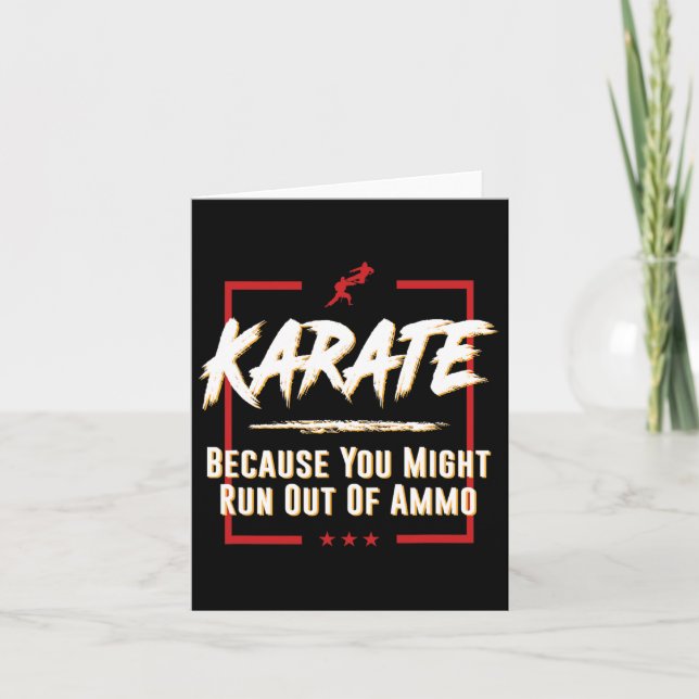 Carte Karate Parce Que Vous Pourriez Devenir À Court De  (Devant)