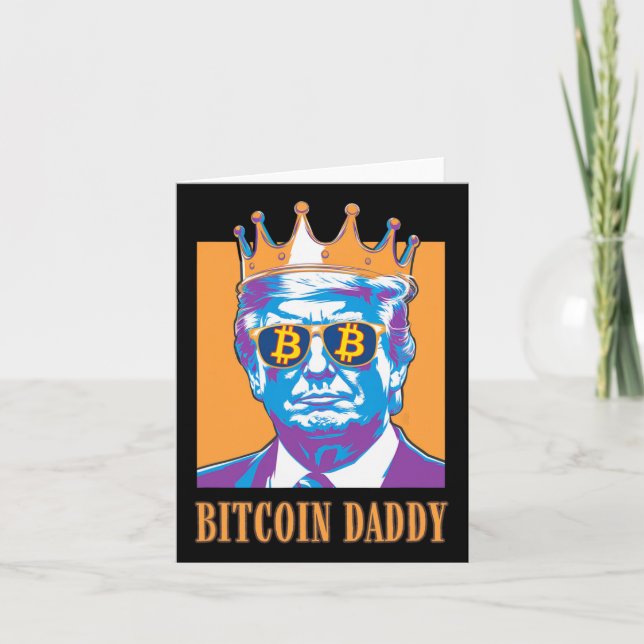 Carte Kawaii Bitcoin Daddy Trump Crypto King Bitcoin Chi (Devant)