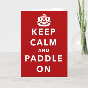 Carte Keep Calm and Paddle On