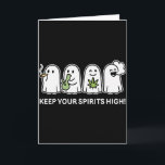 Carte Keep Your Spirits High Ghost Smoking Weed Hallowee<br><div class="desc">Keep Your Spirits High Ghost Smoking Weed Halloween</div>