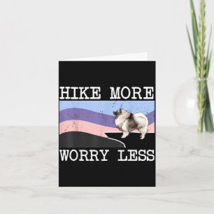 Carte Keeshond randonnée plus s'inquiéter moins graphiqu