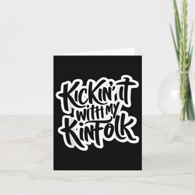 Carte Kickin It Avec Ma Famille Kinfolk Réunion Fam Drôl (Devant)