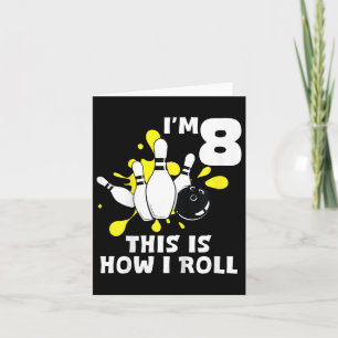 Carte Kids Funny Bowling Anniversaire Je suis 8 ans C'es