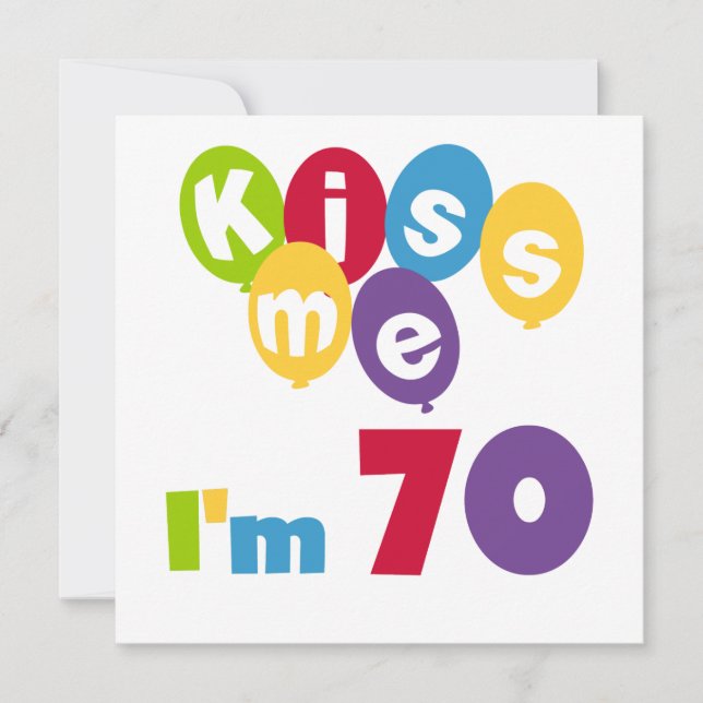 Carte Kiss Me I'm 70 Anniversaire T-shirts et cadeaux (Devant)