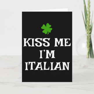 Carte Kiss Me I'm Italian St. Patrick's Day Irish Funny 