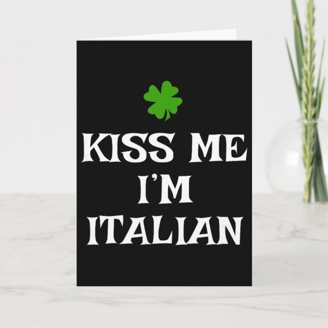 Carte Kiss Me I'm Italian St. Patrick's Day Irish Funny  (Devant)