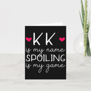 Carte Kk Est Mon Nom Gâcher Est Mon Jeu Drôle 