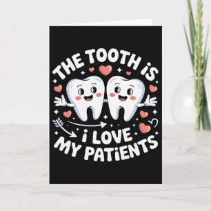 Carte La dent est j'aime mes patients valentin dentiste