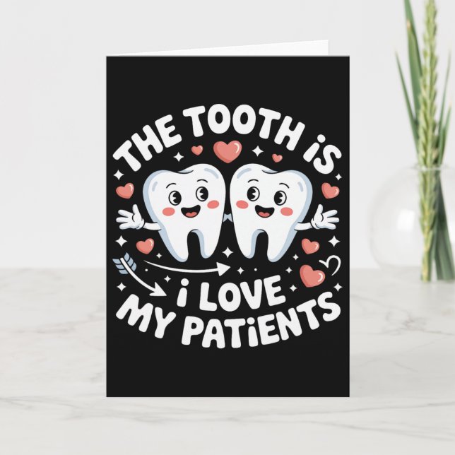 Carte La dent est j'aime mes patients valentin dentiste  (Devant)