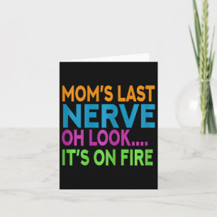 Carte La Dernière Nerve de Maman Oh Regarde Maman Maman 