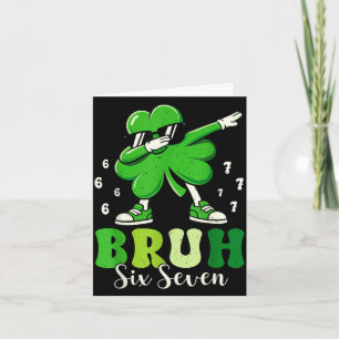 Carte la fête de la Saint-Patrick six sept mec 6 7 dab t