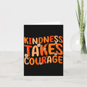 Carte La gentillesse nécessite du courage Orange Unity D