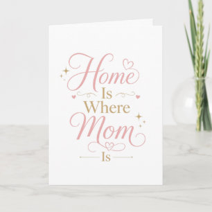 Carte La maison est où est maman Élégant Rose Or Citatio