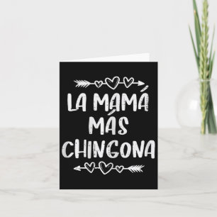 Carte La Mama Mas Chingona Fête espagnole des mères Hisp
