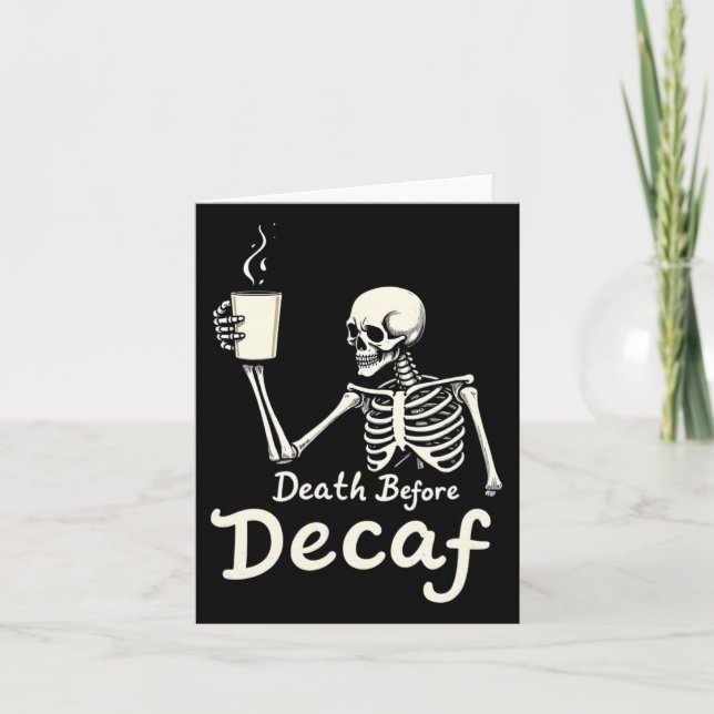 Carte La mort avant le décaféiné Drôle de squelette amat (Devant)